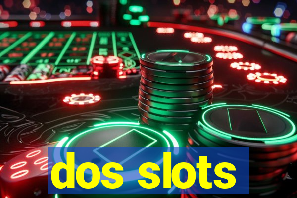 dos slots